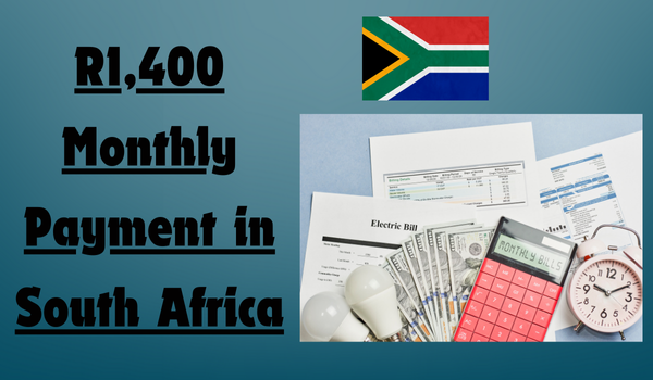 R1,400 Monthly Payment in South Africa