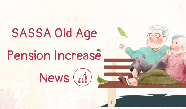 SASSA Old Age Pension Increase 