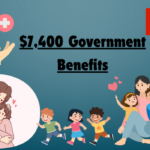 $7,400 Government Benefits