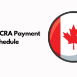 Canada CRA Payment Dates Schedule For 2024: Federal Benefits Explained