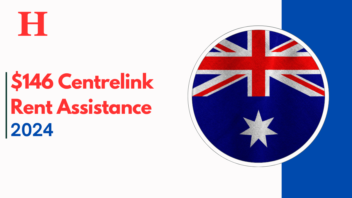 Coming Soon, $146 Centrelink Rent Assistance 2024: Check Post For Eligibility & Payout Dates