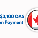 Extra $3,100 OAS Pension Payment for 2024, Eligibility and Payment Dates for Canadian Seniors