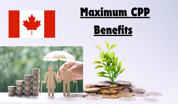 Maximum CPP Benefits