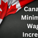 Canada Minimum Wage Increase