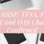 CPP, RRSP, TFSA, FHSA, AMT and OAS Changes Confirmed