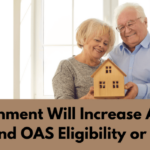 Government Will Increase Age of CPP and OAS Eligibility or Not