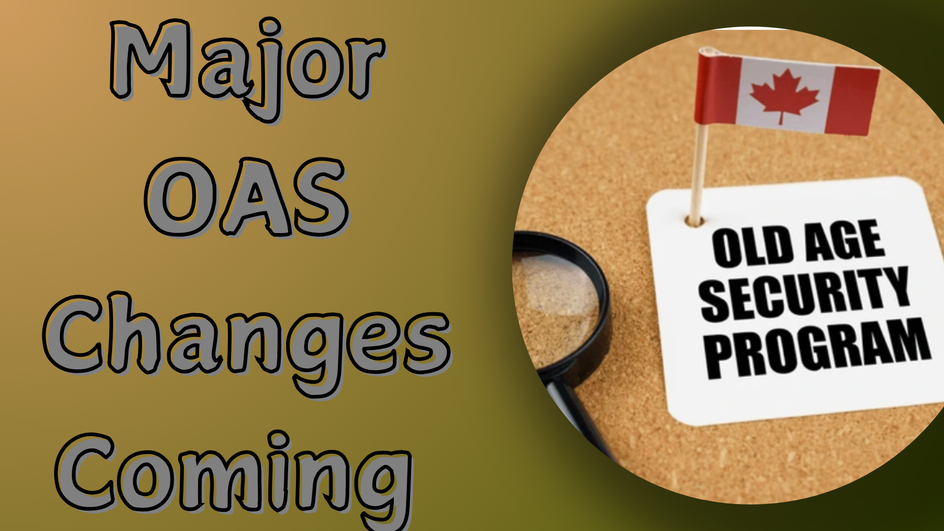 Major OAS Changes Coming